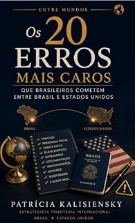 Livro Os 20 ERROS MAIS CAROS: Que brasileiros cometem entre Brasil e Estados Unidos (Entre Mundos)