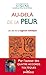 Au-delà de la peur : Les clés de la sagesse toltèque by