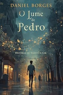 Livro O Lume de Pedro: Histórias de Silêncio e Cor