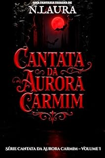 Livro Cantata da Aurora Carmim: Série Cantata da Aurora Carmim – Volume I