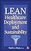 Lean Healthcare Deployment and Sustainability