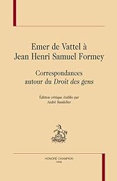 Emer de Vattel à Jean Henri Samuel Formey