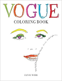 Amazon.com: Vogue Coloring Book (9781840917260): British VOGUE, Iain R
