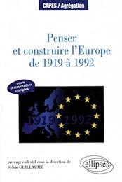 Penser et construire l'Europe de 1919 à 1992