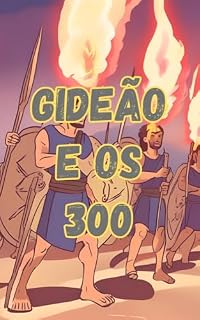 Livro Gideão e os 300 (Histórias Bíblicas para Pequeninos)