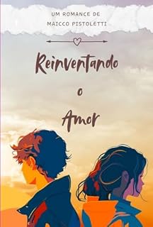 Livro Reinventando O Amor