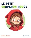 Le Petit Chaperon rouge - Les Lectures Naturelles (AR.HORS COLLECT) (French Edition) by 