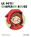 Le Petit Chaperon rouge - Les Lectures Naturelles (AR.HORS COLLECT) (French Edition) by 