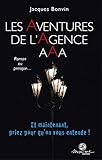 Les aventures de l'agence AAA, Roman ou presque... : Tome I by