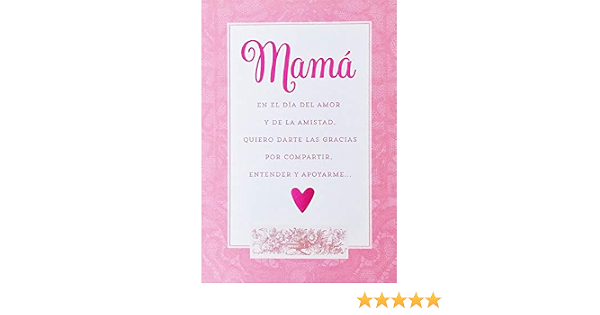 Amazon Com Mama En El Dia Del Amor Happy Valentine S Day Greeting Card In Spanish Espanol For Mom Office Products