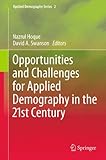 Opportunities and Challenges for Applied Demography in the 21st Century, , 9400722966
