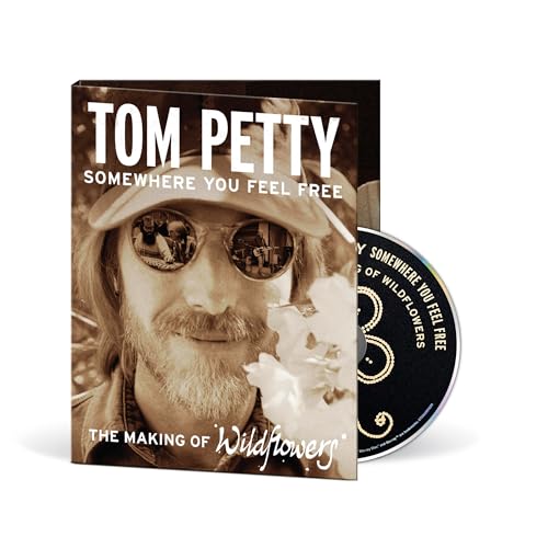 Tom Petty: Somewhere You Feel Free - The Making of Wildflowers