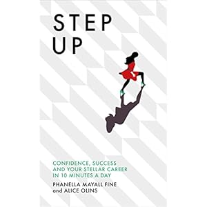 Step Up: Confidence, success and your stellar career in 10 minutes a day