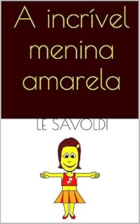 Livro A incrível menina amarela