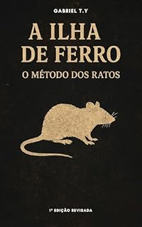 Livro A Ilha de Ferro O Método dos Ratos: Edição Narrativa Ilustrada