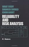 What Every Engineer Should Know about Reliability and Risk Analysis, Modarres, Mohammed, 082478958X