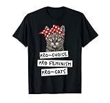 Pro-Choice Pro-Feminism Pro-Cats T Shirt Gift for Women Men