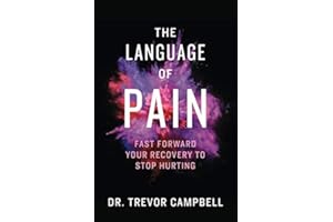 The Language of Pain: Fast Forward Your Recovery to Stop Hurting