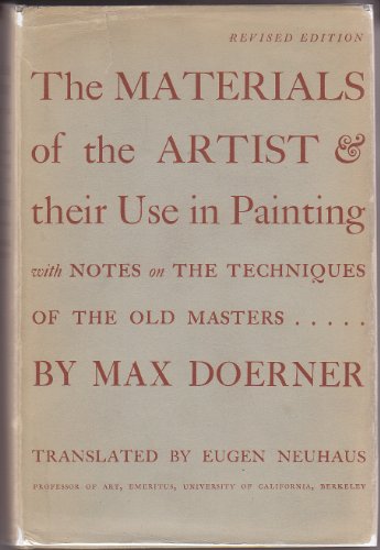 The Materials Of The Artist And Their Use In Painting, With Notes On The Techniques Of The Old Masters