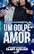 Livro Um Golpe de Amor: A Golpista que Roubou o CEO