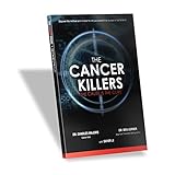 Paperback The Cancer Killers (The Cause is the cure) Book