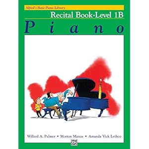 Alfred’s Basic Piano Course Recital Book, Bk 1b: Recital Book Level 1B