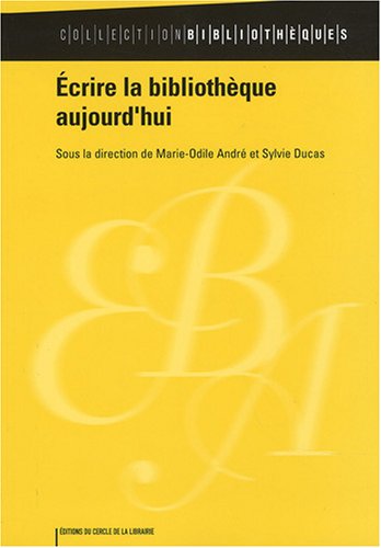 Écrire la bibliothèque aujourd'hui