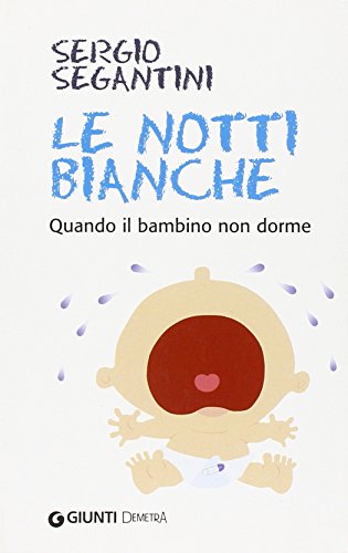 Le notti bianche. Quando il bambino non dorme