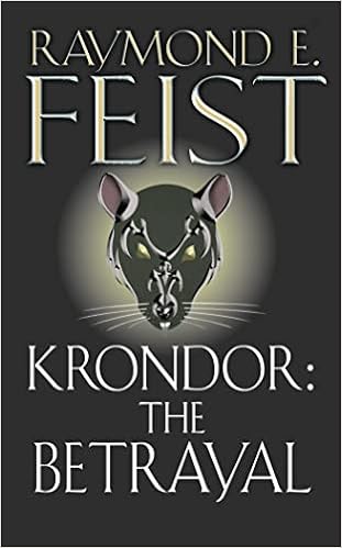 Krondor: The Betrayal (The Riftwar Legacy): Book 1