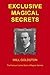 Exclusive Magical Secrets by 