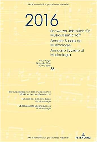 Schweizer jahrbuch fuer musikwissenschaft annales suisses de musicologie annuario svizzero di musicologia neue folge nouvelle serie nuova redaction redazione luca zoppelli