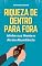Livro Riqueza de Dentro para Fora: Alinhe sua Mente e Atraia Abundância