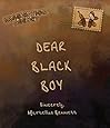 Dear Black Boy