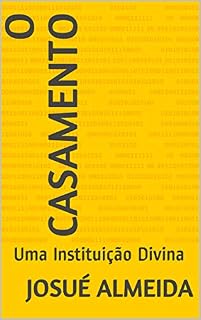 Livro O CASAMENTO: Uma Instituição Divina