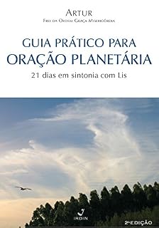Livro Guia Prático para Oração Planetária: 21 dias em sintonia com Lis