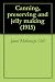 Canning, preserving and jelly making (1915) by 