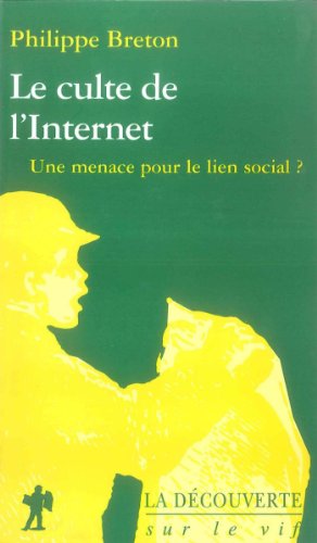 Download Le culte de l'Internet (Sur le vif) (French Edition)