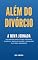 Livro A nova jornada: Um caminho prático para superar o divórcio, vencer a solidão e encontrar felicidade novamente