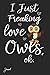 I Just Freaking Love Owls Ok Journal: 130 Blank Lined Pages - 6