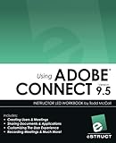 Using Adobe Connect 9.5 by Todd McCall