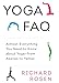 Yoga FAQ: Almost Everything You Need to Know about Yoga-from Asanas to Yamas by