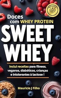 Livro Sweet Whey: Receitas de Doces com Whey Protein