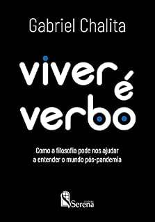 Livro Viver é Verbo: Como a filosofia pode nos ajudar a entender o mundo pós-pandemia