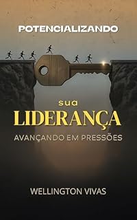 Livro Potencializando sua liderança: Avançando em Pressões