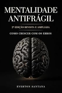 Livro Mentalidade Antifrágil: Como crescer com os erros