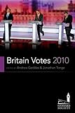 Britain Votes 2010 (Hansard Society Series in Politics & Government)