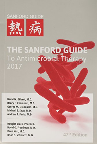 The Sanford Guide to Antimicrobial Therapy 2017