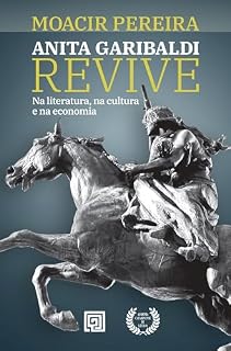 Livro Anita Garibaldi Revive: Na literatura, na cultura e na economia