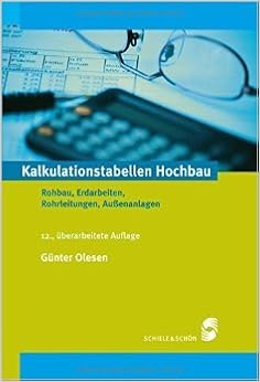 Kalkulationstabellen Hochbau Rohbau Erdarbeiten Rohrleitungen Aussenanlagen Bd 2 Von Gunter Olesen 1 Marz 2006 Amazon De Bucher