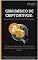 Livro GUIA BÁSICO DE CRIPTOATIVOS: Desvendando o Mundo da Criptomoedas